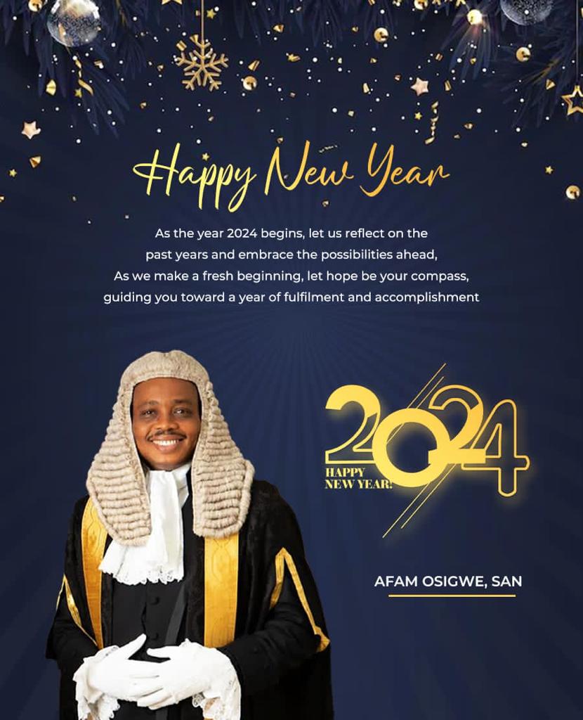 NEW YEAR 2024: Afam Osigwe, SAN Gives Thanks For God’s Blessings, Goodness, Uplifting, Good Health, And Successes