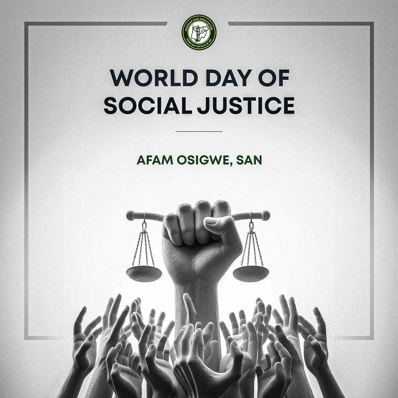 World Day Of Social Justice: “We Must Create An Inclusive Legal Community That Resonates With The Principles Of Social Justice”- Afam Osigwe, SAN