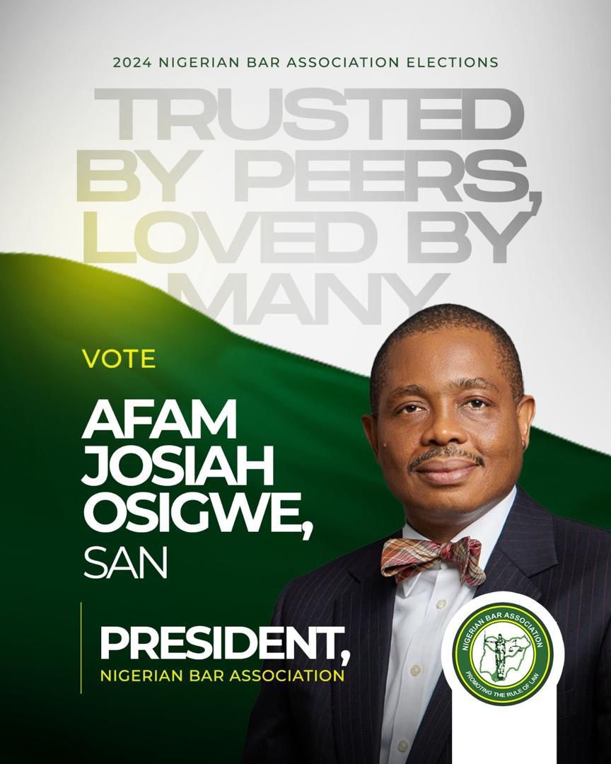 Why We Should Vote  Afam Osigwe, SAN For NBA President By Gabriel Chikwado, Esq.