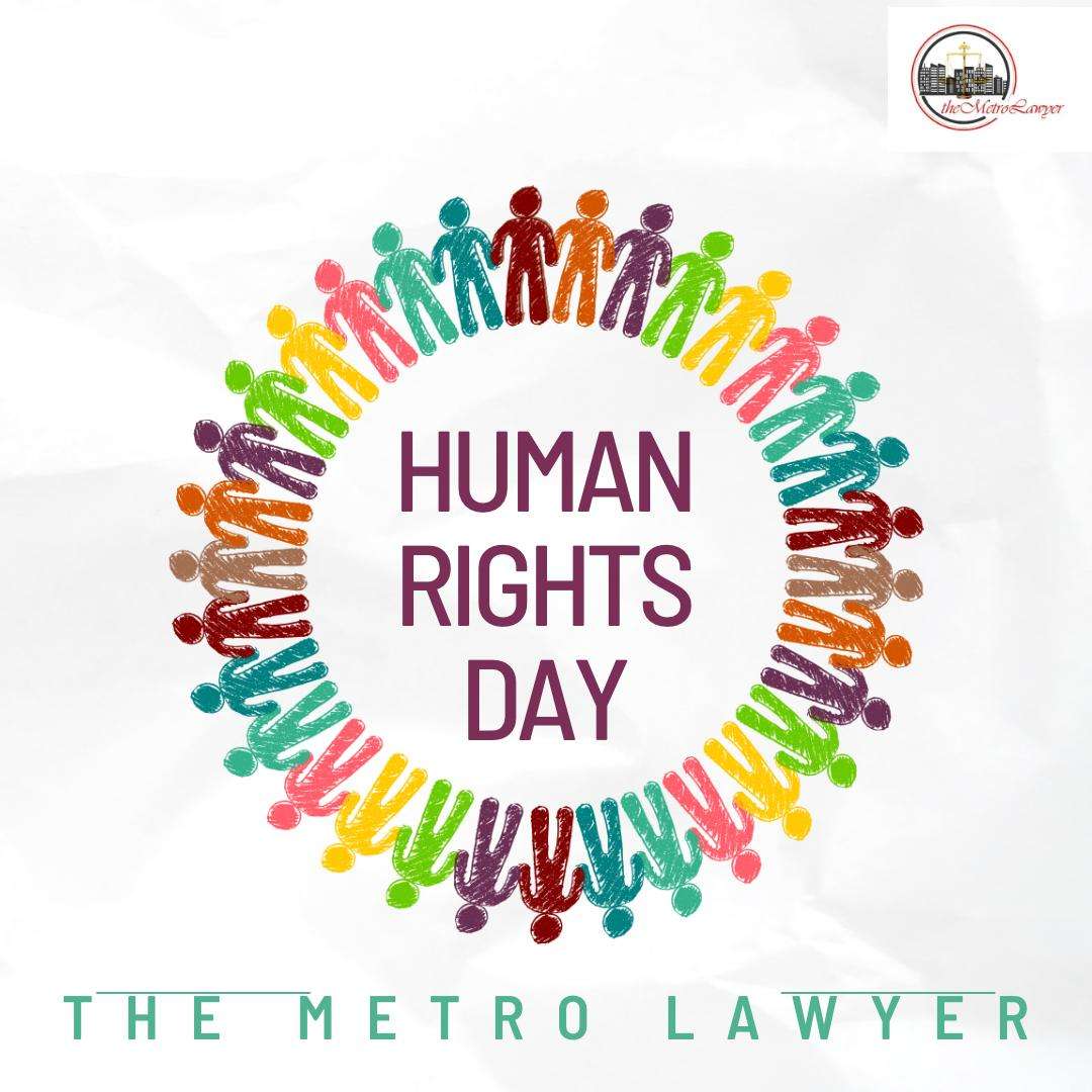 International Human Rights Day 2024: A Message From The Metro Lawyer (TML)